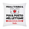 Federa per cuscino Prima ti rubo il cuore, poi il posto nel lettone! Festa del papà! Personalizzata con nome di bimbo o bimba!